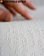 Görme Engelliler İçin Braille Alfabesi (Kabartma Yazı) Sertifikası